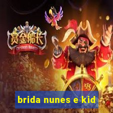 brida nunes e kid